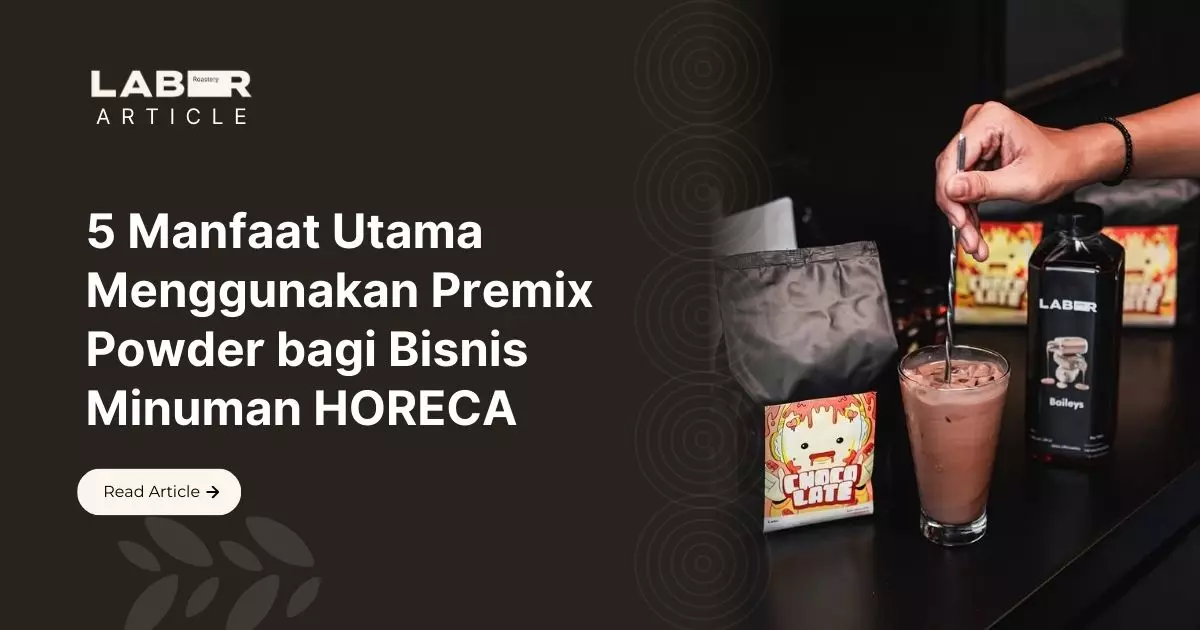 5 Manfaat Utama Menggunakan Premix Powder bagi Bisnis Minuman HORECA