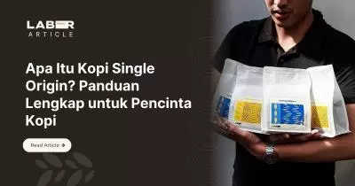 Apa Itu Kopi Single Origin? Panduan Lengkap untuk Pencinta Kopi
