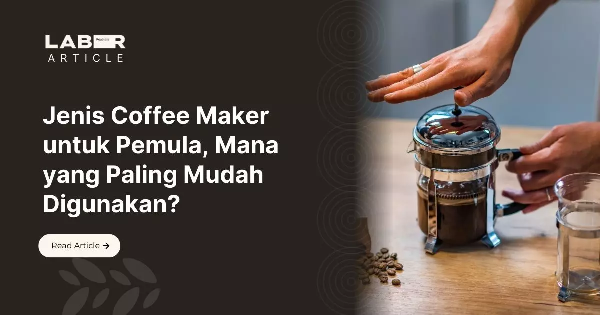 Jenis Coffee Maker untuk Pemula, Mana yang Paling Mudah Digunakan?