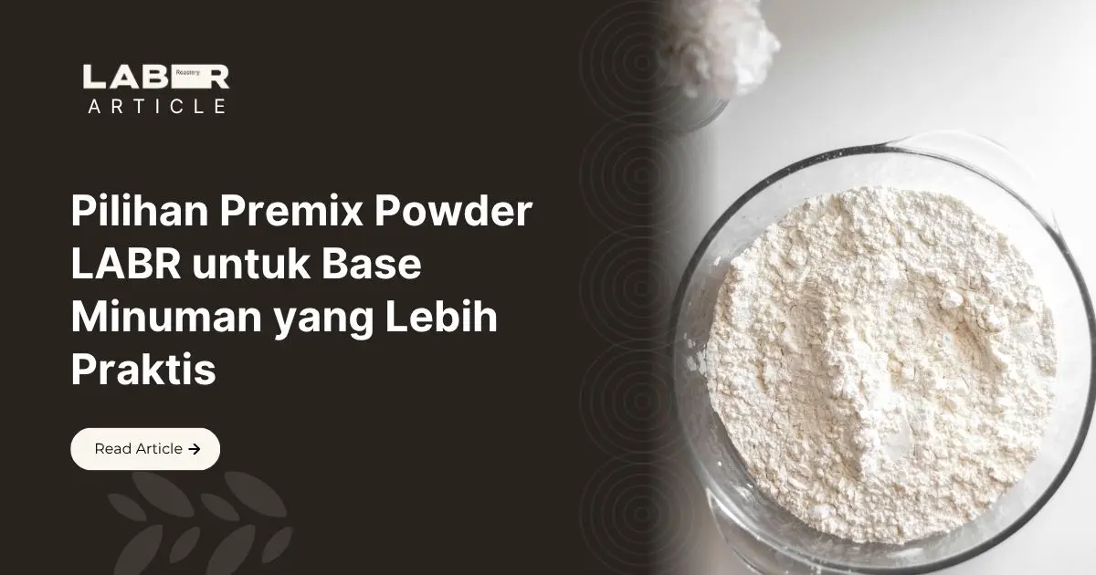 Pilihan Premix Powder LABR untuk Base Minuman yang Lebih Praktis